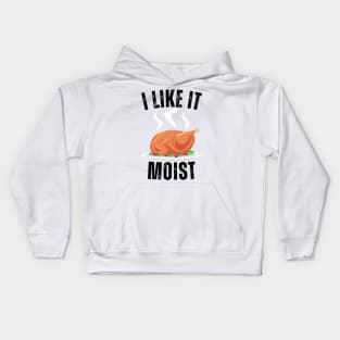 i like it moist funny turkey Kids Hoodie